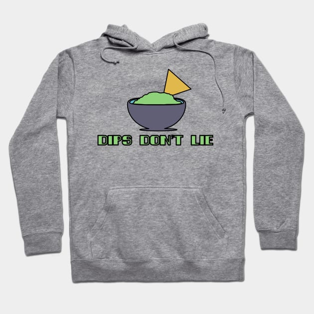 Dips Don’t Lie Hoodie by Punderstandable